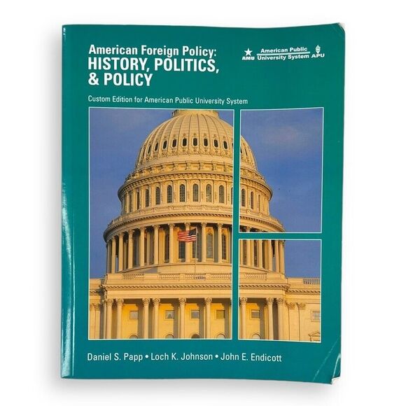 American Foreign Policy: History, Politics, & Policy, Custom Edition Textbook - Picture 2 of 13